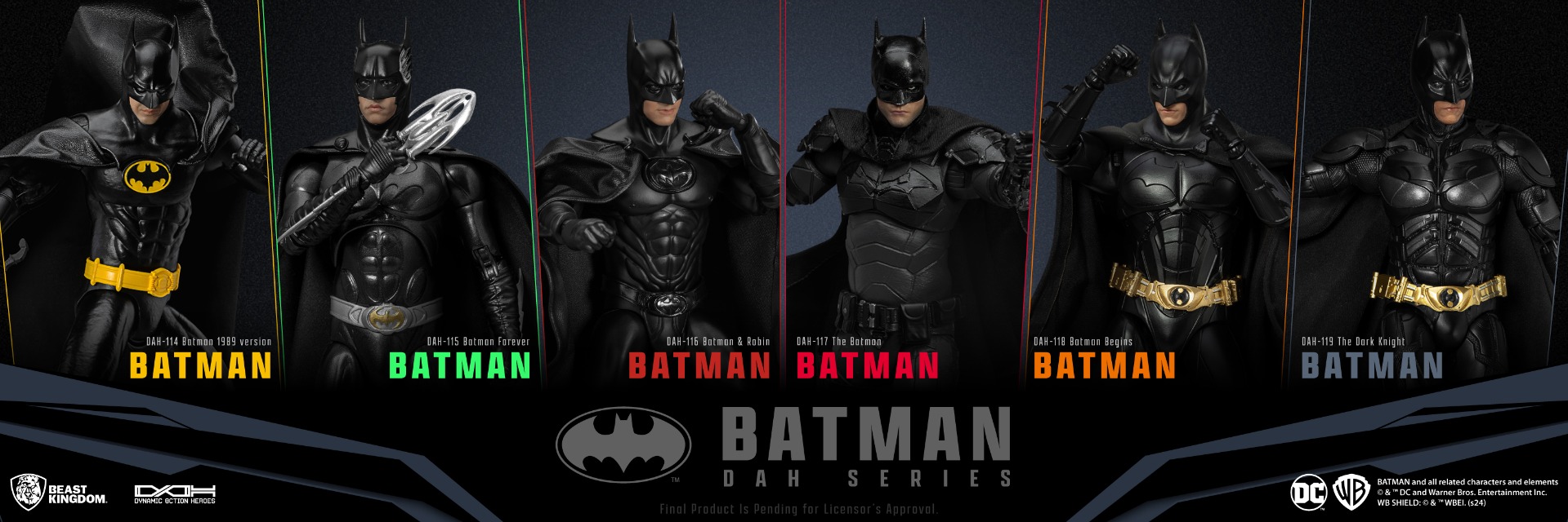 DAH-114 Batman 1989 Version,DAH-115 Batman (Batman Forever),DAH-116 Batman (Batman & Robin),DAH-117 Batman (The Batman),DAH-118 Batman (Batman Begins),DAH-119 Batman (The Dark Knight)